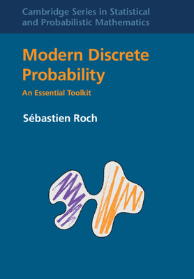 Modern Discrete Probability: An Essential Toolkit - Roch, S�bastien