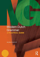Modern Dutch Grammar: A Practical Guide