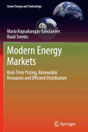 Modern Energy Markets: Real-Time Pricing, Renewable Resources and Efficient Distribution