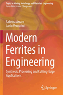 Modern Ferrites in Engineering: Synthesis, Processing and Cutting-Edge Applications