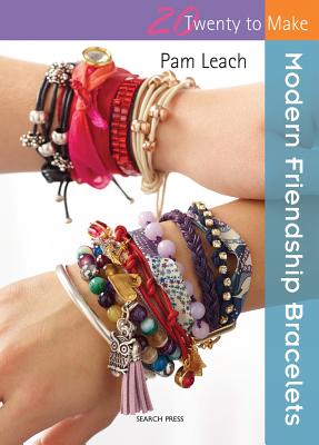 Modern Friendship Bracelets - Leach, Pam