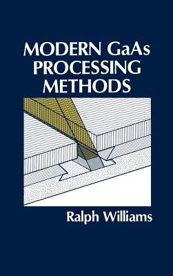 Modern GAAS Processing Methods - Williams, Ralph E