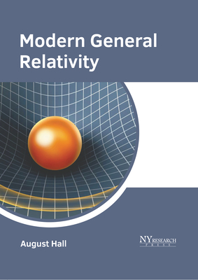 Modern General Relativity - Hall, August (Editor)