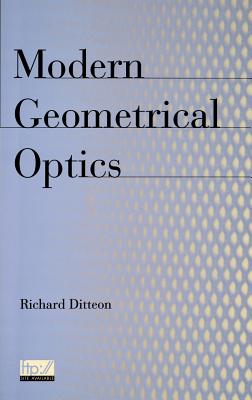 Modern Geometrical Optics - Ditteon, Richard