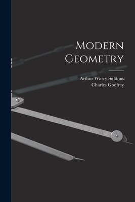 Modern Geometry - Godfrey, Charles, and Siddons, Arthur Warry