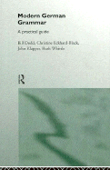Modern German Grammar: A Practical Guide