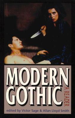 Modern Gothic: A Reader - Smith, Allan Lloyd (Editor), and Sage, Victor (Editor)