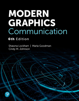 Modern Graphics Communication - Giesecke, Frederick, and Lockhart, Shawna, and Goodman, Marla