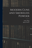 Modern Guns and Smokeless Powder