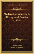 Modern Harmony in Its Theory and Practice (1905)