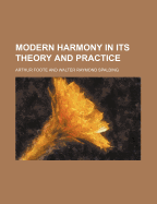 Modern Harmony in Its Theory and Practice
