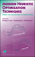 Modern Heuristic Optimization Techniques: Theory and Applications to Power Systems
