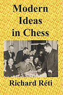 Modern Ideas in Chess