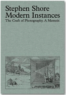 Modern Instances: The Craft of Photography