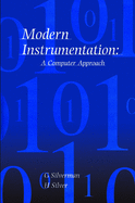 Modern Instrumentation: A Computer Approach