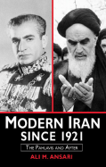 Modern Iran since 1921: The Pahlavis and After