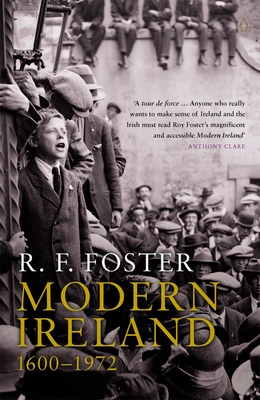 Modern Ireland: 1600-1972 - Foster, R F