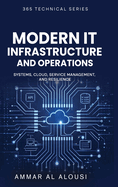 Modern IT Infrastructure and Operations: Systems, Cloud, Service Management, and Resilience