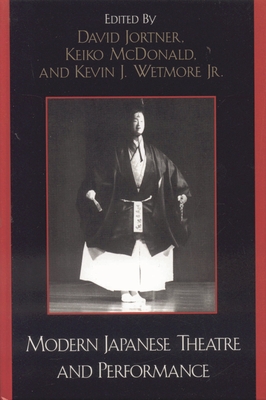 Modern Japanese Theatre and Performance - Baird, Bruce (Contributions by), and Clark, Steven J (Contributions by), and Fukushima, Yoshiko (Contributions by)