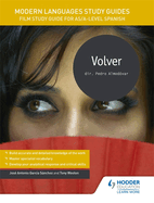 Modern Languages Study Guides: Volver: Film Study Guide for AS/A-level Spanish