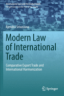 Modern Law of International Trade: Comparative Export Trade and International Harmonization