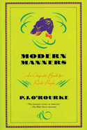 Modern Manners: An Etiquette Book for Rude People
