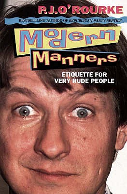Modern Manners - O'Rourke, P. J.