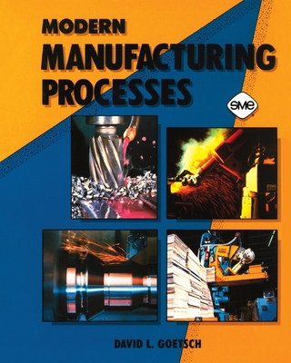 Modern Manufacturing Processes - Goetsch, David L