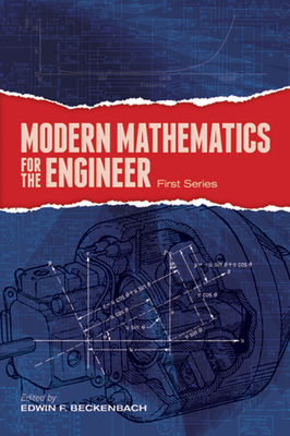 Modern Mathematics for the Engineer: First Series - Beckenbach, Edwin F (Editor), and Weller, Royal (Introduction by)