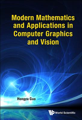 Modern Maths & Appln in Computer Graphic & Vision - Guo Hongyu