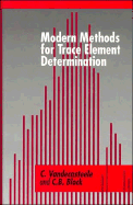 Modern Methods for Trace Element Determination - Vandecasteele, s, and Block, C B