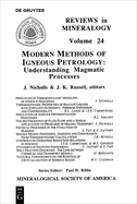 Modern Methods of Igneous Petrology: Understanding Magmatic Processes