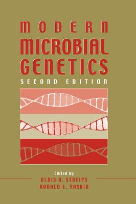 Modern Microbial Genetics - Streips, Uldis N (Editor), and Yasbin, Ronald E (Editor)