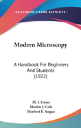 Modern Microscopy: A Handbook For Beginners And Students (1922)