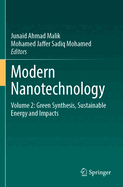 Modern Nanotechnology: Volume 2: Green Synthesis, Sustainable Energy and Impacts