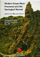 Modern ocean floor processes and the geological record