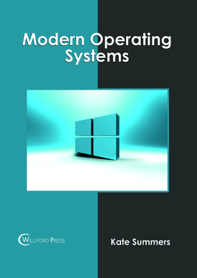 Modern Operating Systems - Summers, Kate (Editor)