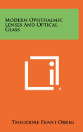 Modern Ophthalmic Lenses and Optical Glass