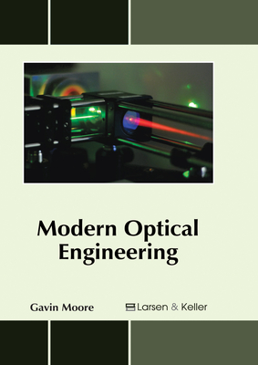 Modern Optical Engineering - Moore, Gavin (Editor)