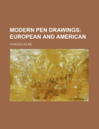 Modern Pen Drawings: European and American;