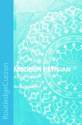 Modern Persian: A Course-Book - Abrahams, Simin