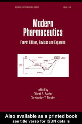 Modern Pharmaceutics, Fourth Edition Revised and Expanded - Banker, Gilbert S