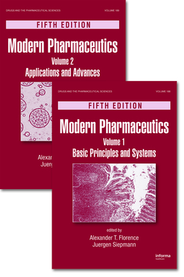 Modern Pharmaceutics, Two Volume Set - Florence, Alexander T (Editor), and Siepmann, Juergen (Editor)