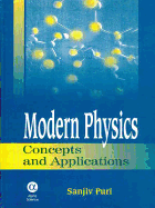 Modern Physics: Concepts and Applications