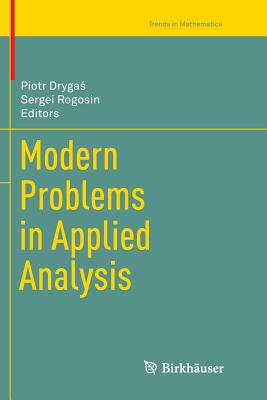 Modern Problems in Applied Analysis - Dryga , Piotr (Editor), and Rogosin, Sergei (Editor)
