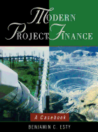 Modern Project Finance: A Casebook