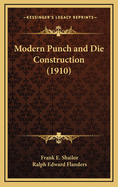 Modern Punch and Die Construction (1910)