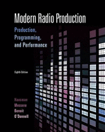 Modern Radio Production: Production, Programming, and Performance