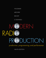 Modern Radio Production: Production, Programming, and Performance