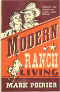 Modern Ranch Living - Poirier, Mark